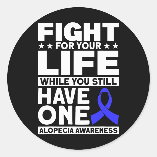 Fight For Your Life Support Alopecia Awareness Rib Classic Round Sticker (Front)
