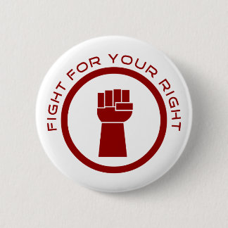 Fight For Your Right 6 Cm Round Badge