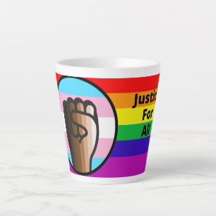Fight Injustice Embrace Equality Latte Mug