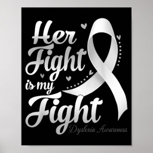 Fight is fight dyslexia awareness warrior ribbon poster