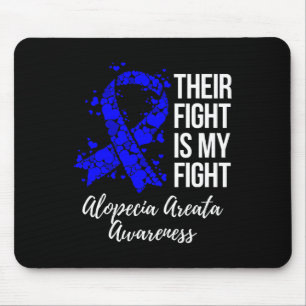 Fight Is My Fight Alopecia Areata Awareness Mouse Pad