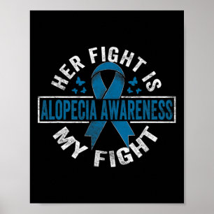 Fight Is My Fight Alopecia Awareness 2 Poster
