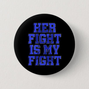 Fight Is My Fight Ataxia Movement Disorder Patient 6 Cm Round Badge