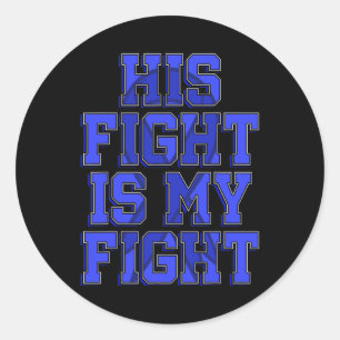 Fight Is My Fight Ataxia Movement Disorder Patient Classic Round Sticker