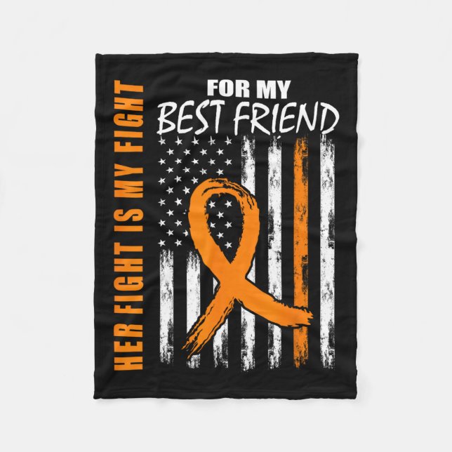 Fight Is My Fight Best Friend Leukaemia Awareness  Fleece Blanket (Front)