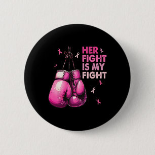Fight Is My Fight Boxing Gloves Breast Cancer Awar 6 Cm Round Badge