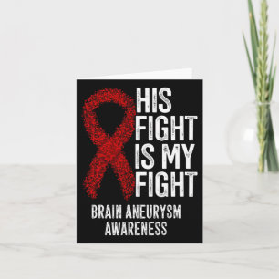 Fight Is My Fight Brain Aneurysm Awareness 2  Card