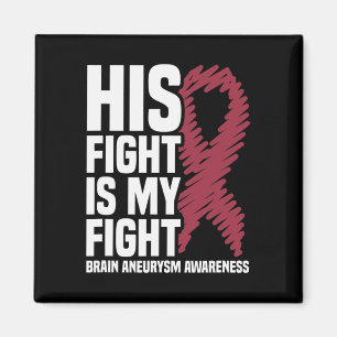 Fight Is My Fight Brain Aneurysm Awareness 3  Magnet