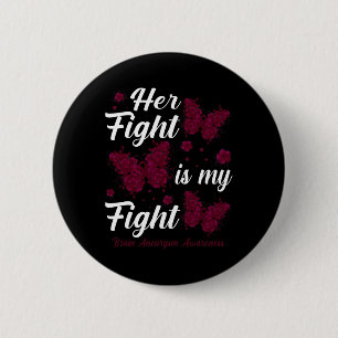 Fight Is My Fight Brain Aneurysm Awareness Butterf 6 Cm Round Badge