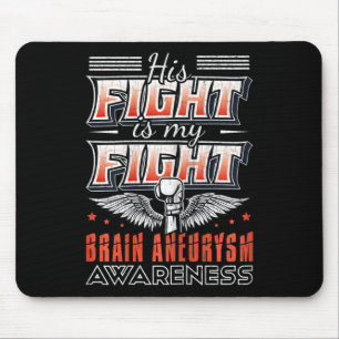 Fight Is My Fight Brain Aneurysm Awareness Graphic Mouse Pad