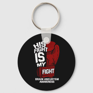 Fight Is My Fight Brain Aneurysm Awareness Support Key Ring