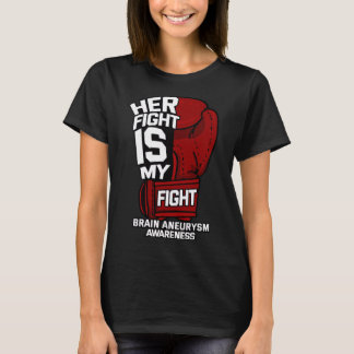 Fight Is My Fight Brain Aneurysm Awareness Support T-Shirt