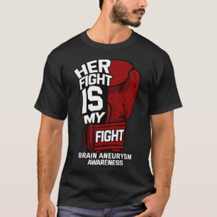 Fight Is My Fight Brain Aneurysm Awareness Support T-Shirt