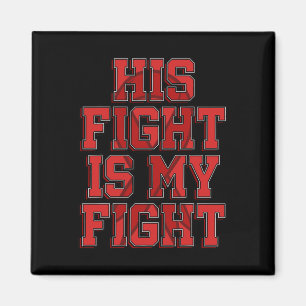 Fight Is My Fight Brain Aneurysm Awareness Warrior Magnet