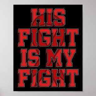 Fight Is My Fight Brain Aneurysm Awareness Warrior Poster
