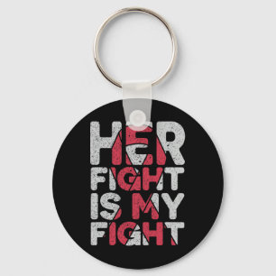 Fight Is My Fight Brain Aneurysm Support  Key Ring
