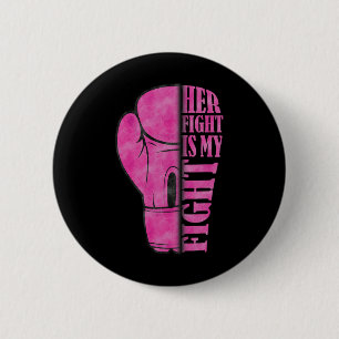 Fight Is My Fight Breast Cancer Awareness Family S 6 Cm Round Badge