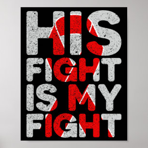 Fight Is My Fight Congenital Heart Defect Support Poster