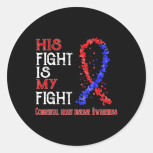 Fight Is My Fight Congenital Heart Disease Awarene Classic Round Sticker