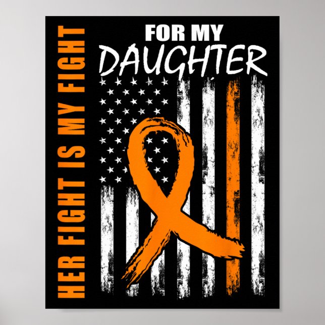 Fight Is My Fight Daughter Leukaemia Awareness Fla Poster (Front)