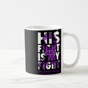 Fight Is My Fight Drug Overdose Awareness Purple R Coffee Mug