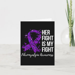Fight Is My Fight Fibromyalgia Awareness 2 Card