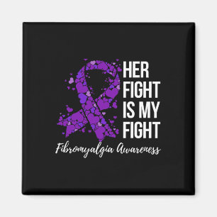 Fight Is My Fight Fibromyalgia Awareness 2 Magnet
