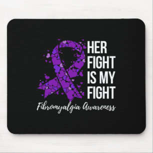 Fight Is My Fight Fibromyalgia Awareness 2  Mouse Pad