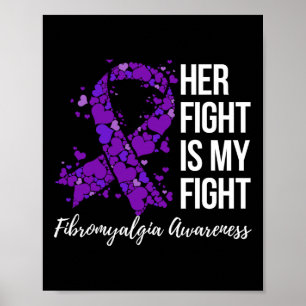 Fight Is My Fight Fibromyalgia Awareness 2 Poster