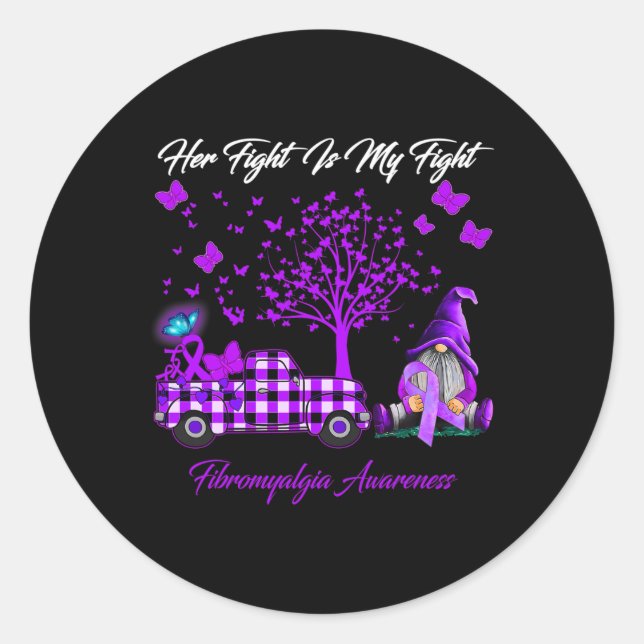 Fight Is My Fight Fibromyalgia Awareness Gifts  Classic Round Sticker (Front)