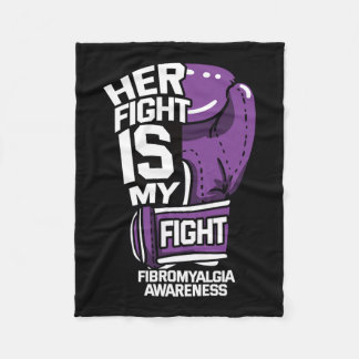 Fight Is My Fight Fibromyalgia Neurobiological Dis Fleece Blanket