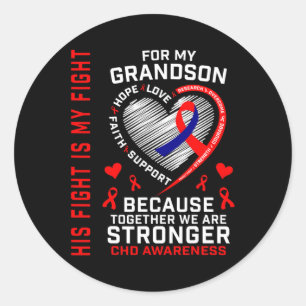 Fight Is My Fight Grandson Chd Awareness Heart Dis Classic Round Sticker