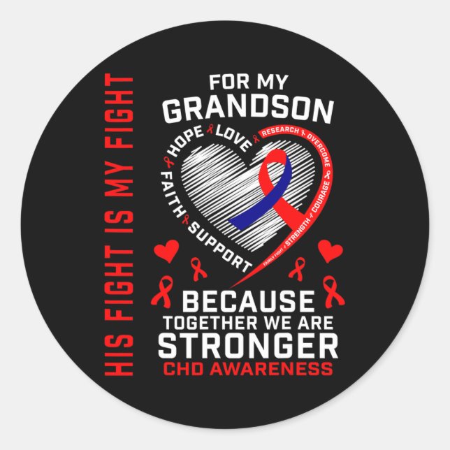 Fight Is My Fight Grandson Chd Awareness Heart Dis Classic Round Sticker (Front)