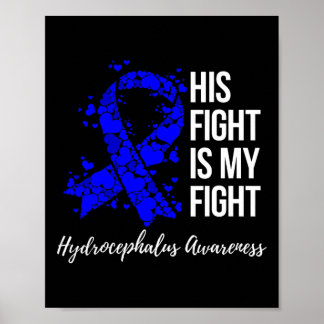 Fight Is My Fight Hydrocephalus Awareness 2  Poster