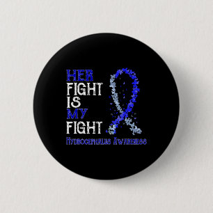 Fight Is My Fight Hydrocephalus Awareness 6 Cm Round Badge
