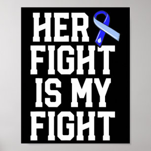 Fight Is My Fight Hydrocephalus Awareness Blue Rib Poster