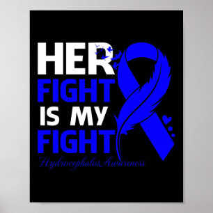 Fight Is My Fight Hydrocephalus Awareness Feather  Poster