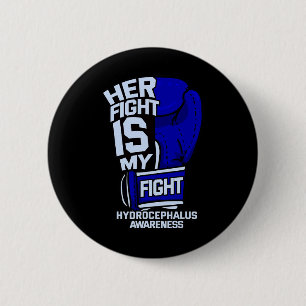 Fight Is My Fight Hydrocephalus Awareness Fighter 6 Cm Round Badge