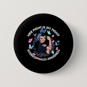 Fight Is My Fight Hydrocephalus Awareness Stronger 6 Cm Round Badge