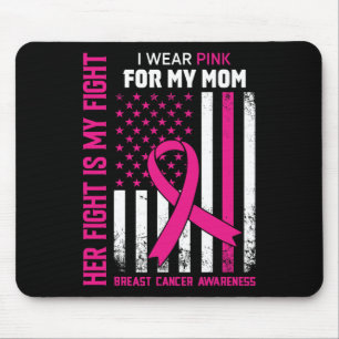 Fight Is My Fight I Wear Pink Mum Breast Cancer Fl Mouse Pad