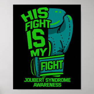 Fight Is My Fight Joubert Syndrome Awareness Patie Poster