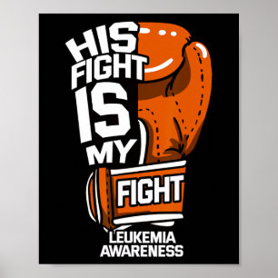 Fight Is My Fight Leukaemia Awareness Blood Cancer Poster