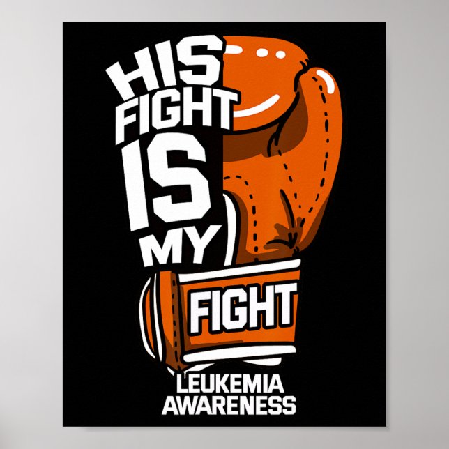 Fight Is My Fight Leukaemia Awareness Blood Cancer Poster (Front)