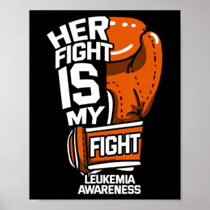 Fight Is My Fight Leukaemia Awareness Blood Cancer Poster