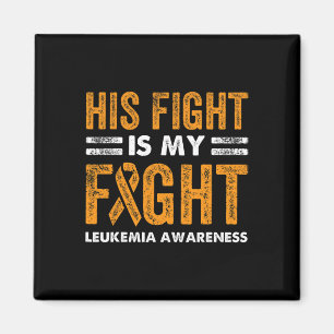 Fight Is My Fight Leukaemia Awareness Cancer Wife  Magnet