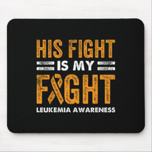 Fight Is My Fight Leukaemia Awareness Cancer Wife Mouse Pad