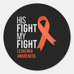 Fight Is My Fight Leukaemia Cancer Awareness Month Classic Round Sticker