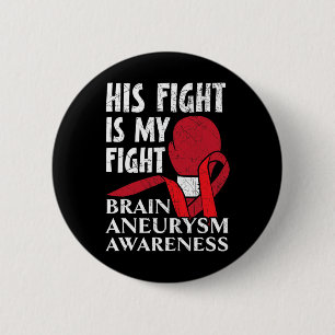 Fight Is My Fight Medical Condition Aneurysm Aware 6 Cm Round Badge