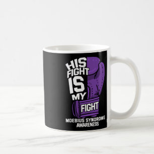 Fight Is My Fight Moebius Syndrome Mobius Warrior Coffee Mug