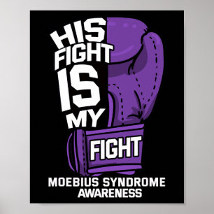 Fight Is My Fight Moebius Syndrome Mobius Warrior  Poster